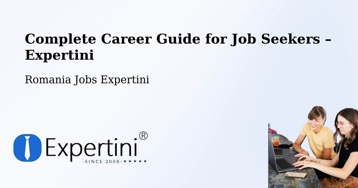 Career Guide for Job Seekers – Vrâncioaia - Vrâncioaia, Romania Jobs Expertini