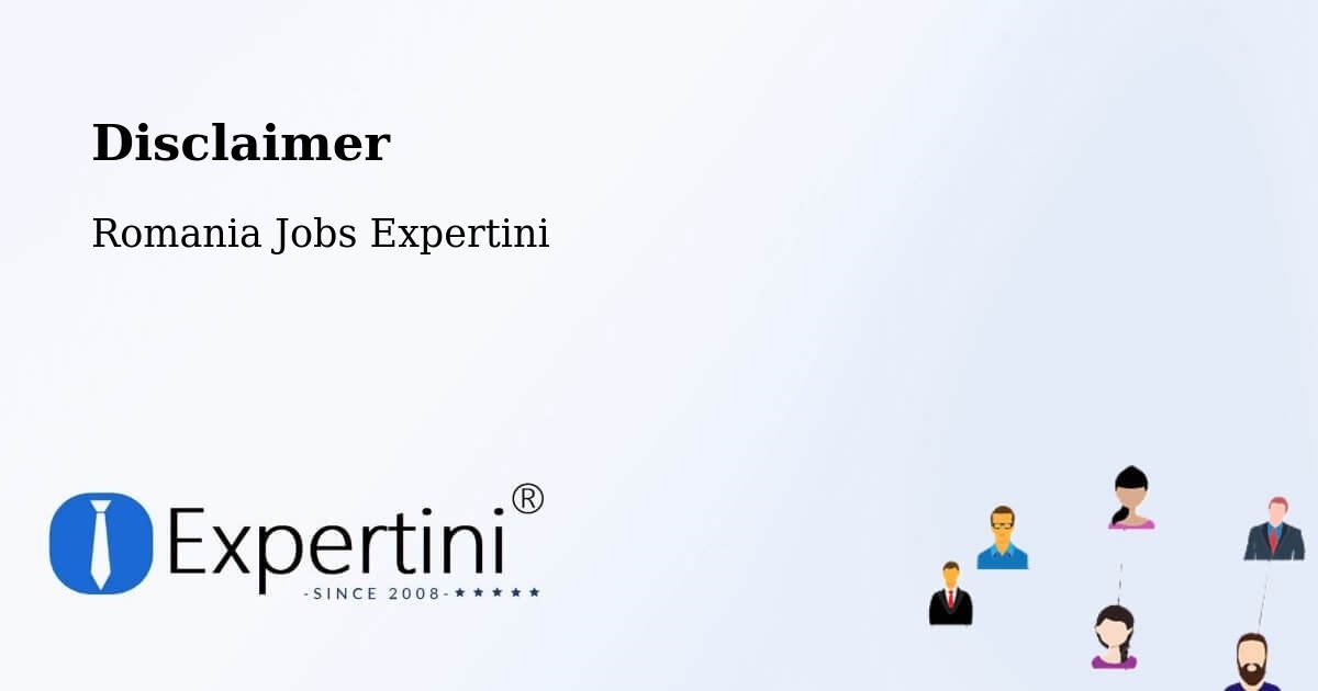 Disclaimer – Vrâncioaia - Romania Jobs Expertini