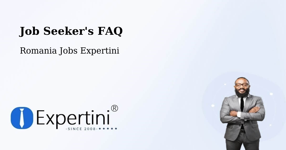 Job Seeker FAQ – Vrâncioaia - Romania Jobs Expertini