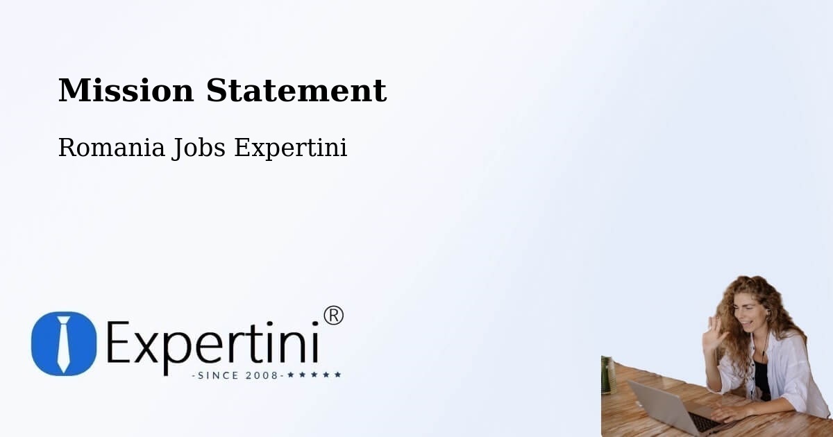 Corporate Mission – Vrâncioaia - Romania Jobs Expertini