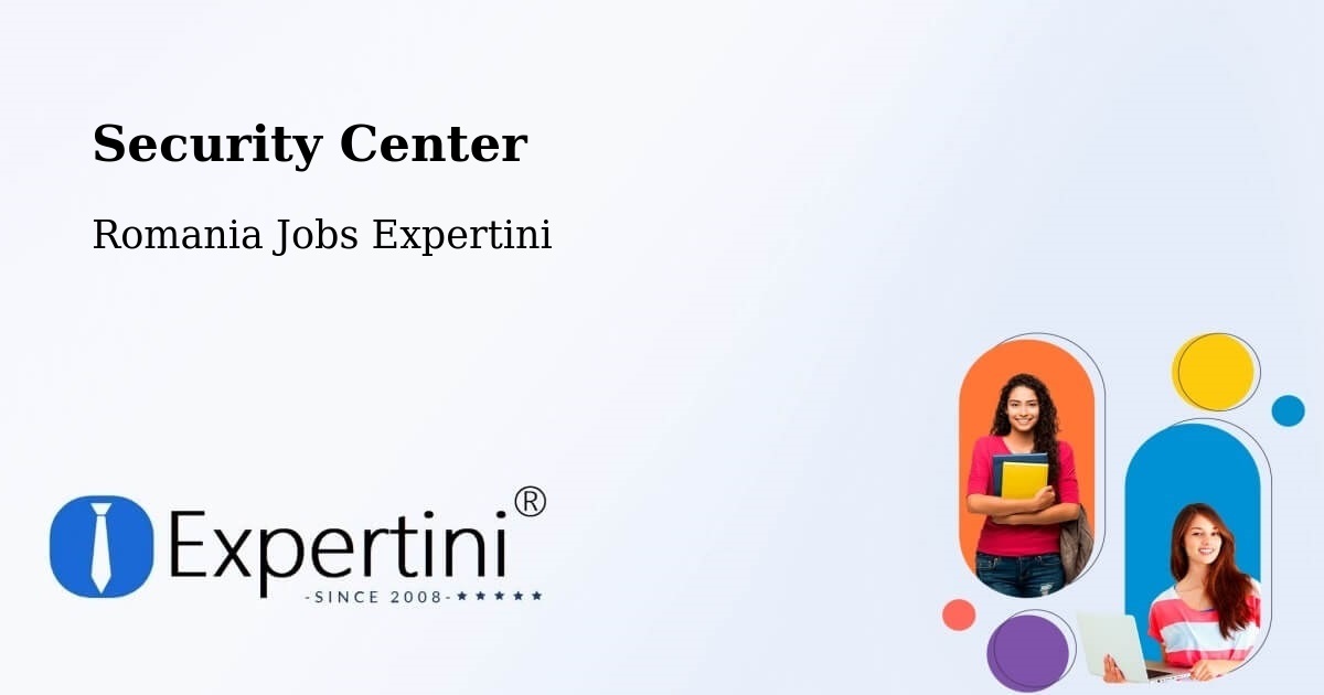 Security & Compliance – Vrâncioaia - Romania Jobs Expertini